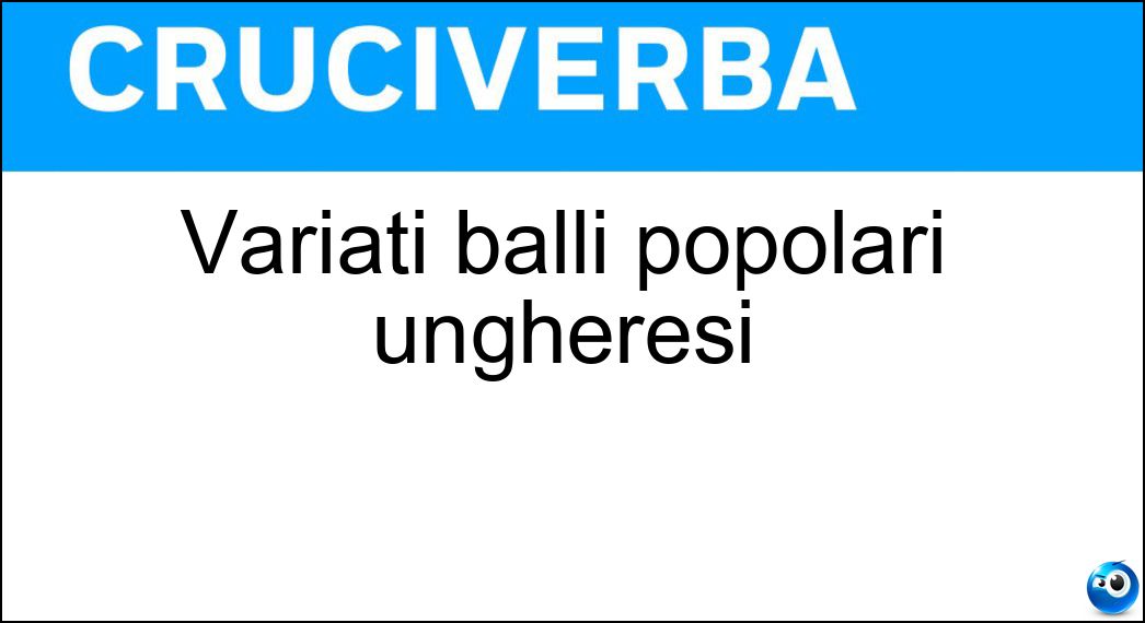 Variati balli popolari ungheresi