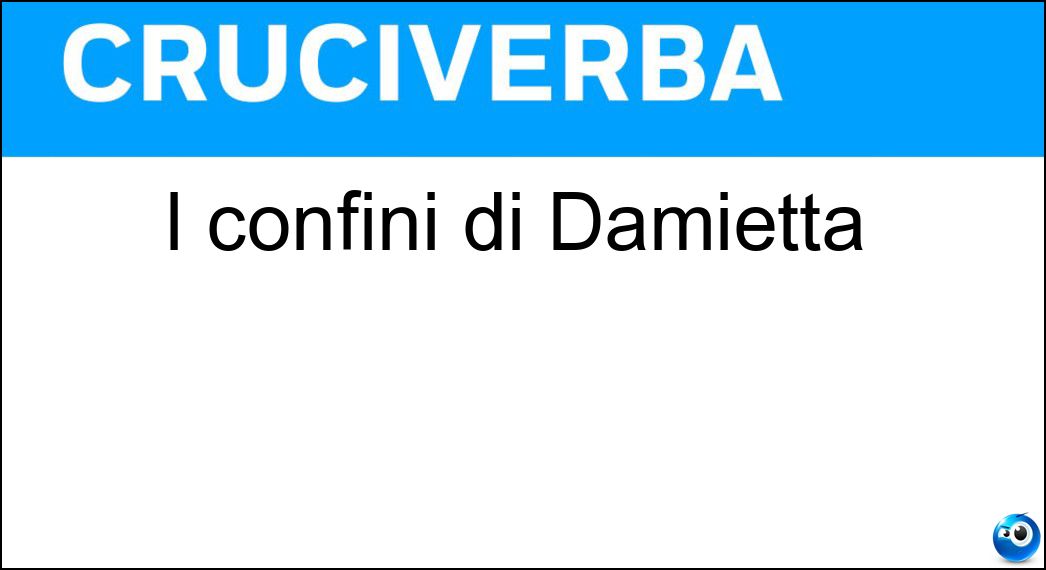 I confini di Damietta I confini di Damietta