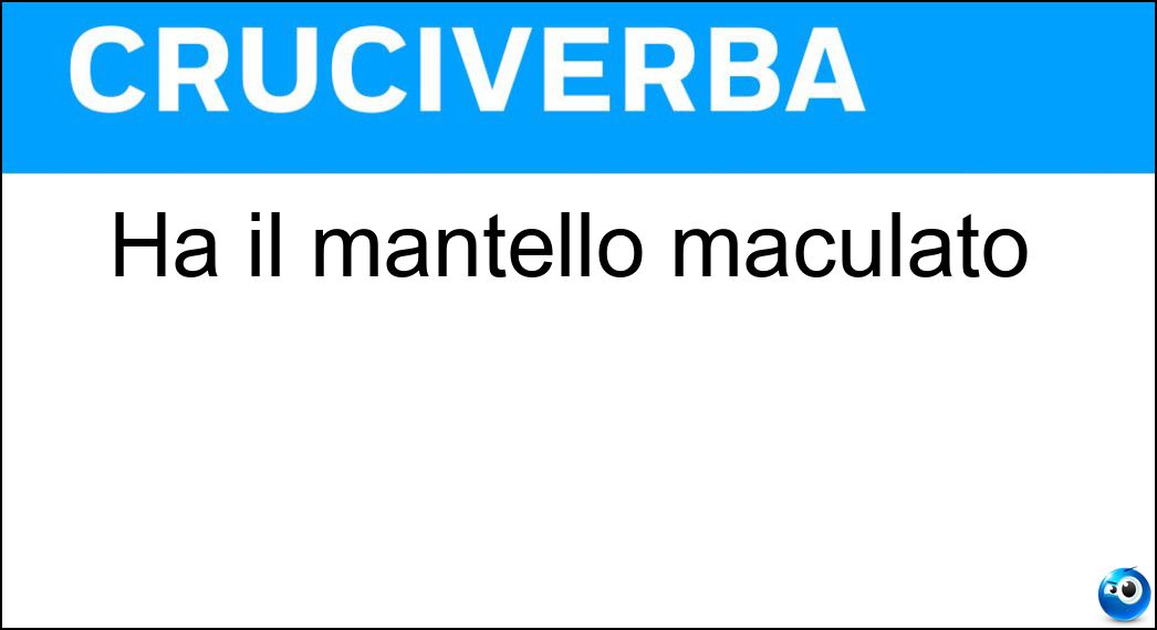 Ha il mantello maculato Soluzione Ha il mantello maculato - Daino