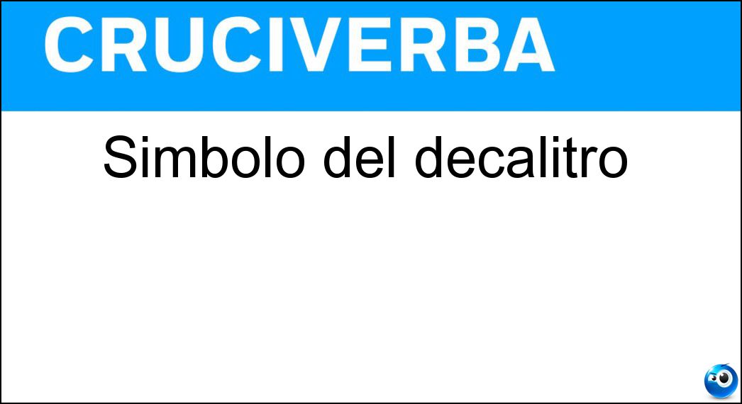 Simbolo del decalitro Soluzione Simbolo del decalitro - Dal