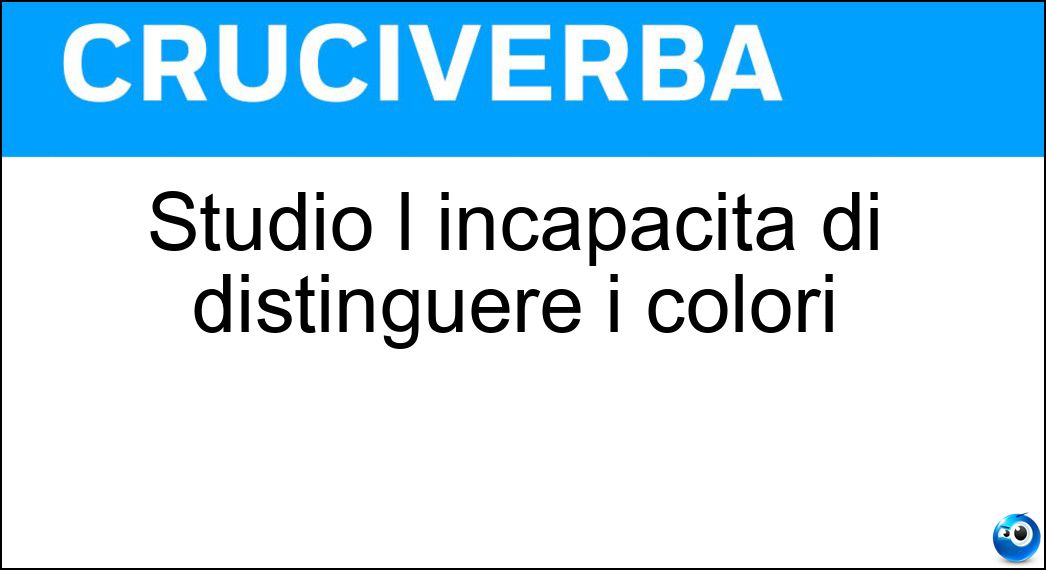 Studiò l incapacità di distinguere i colori