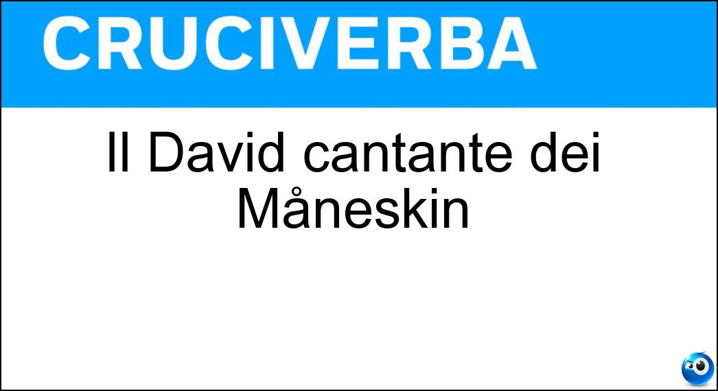 Il David cantante dei Måneskin