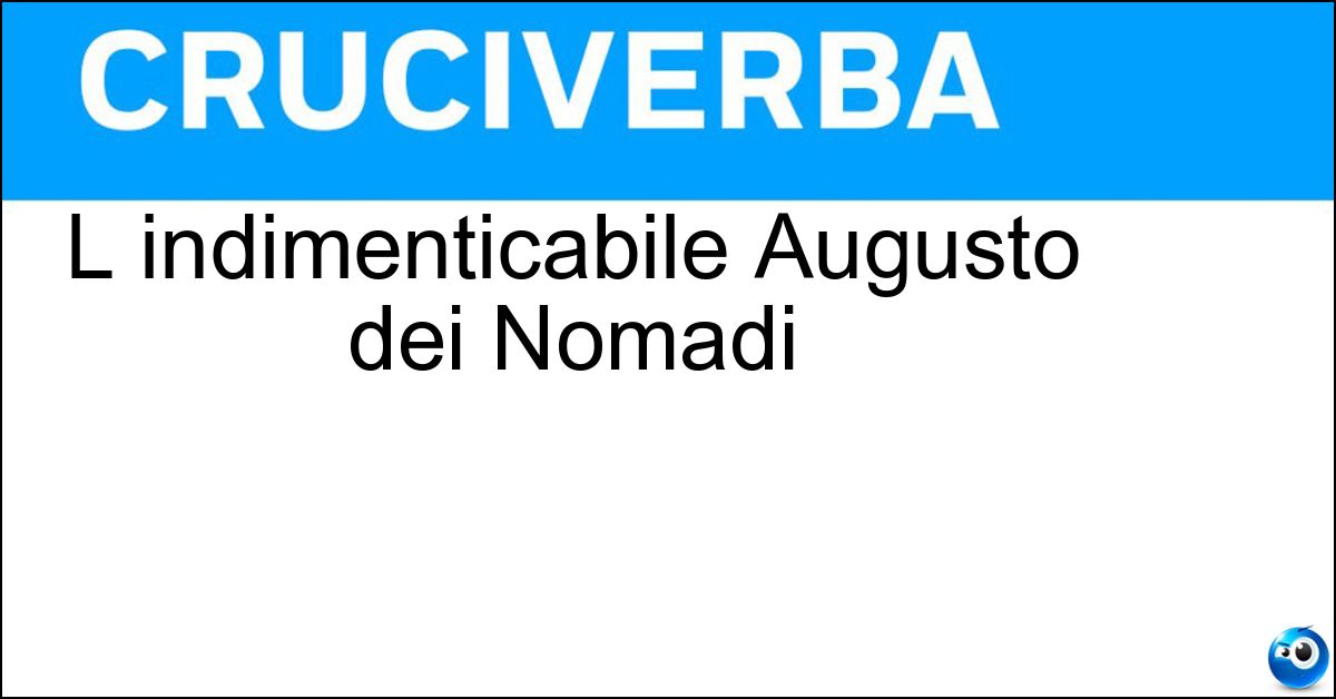 Soluzione L indimenticabile Augusto dei Nomadi - Daolio