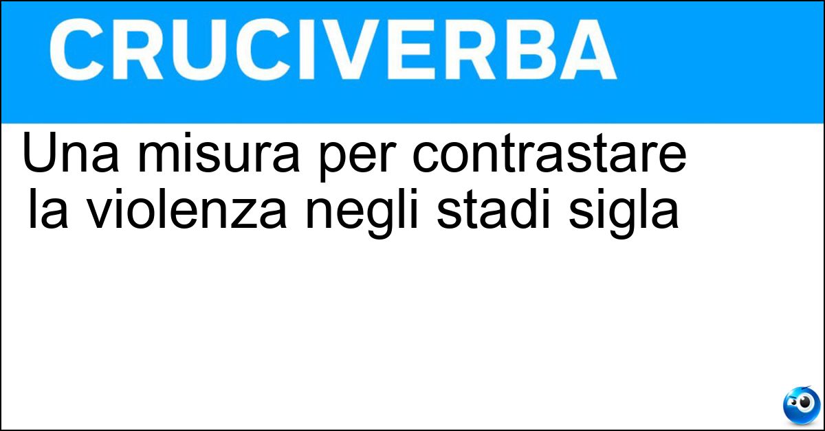 Una misura per contrastare la violenza negli stadi sigla
