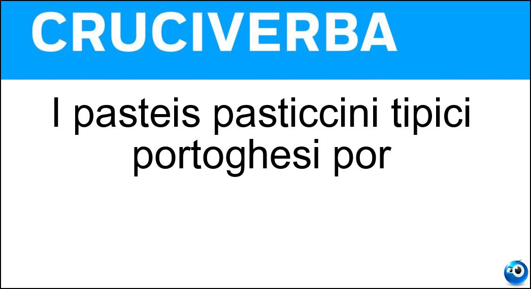 I pasteis pasticcini tipici portoghesi por