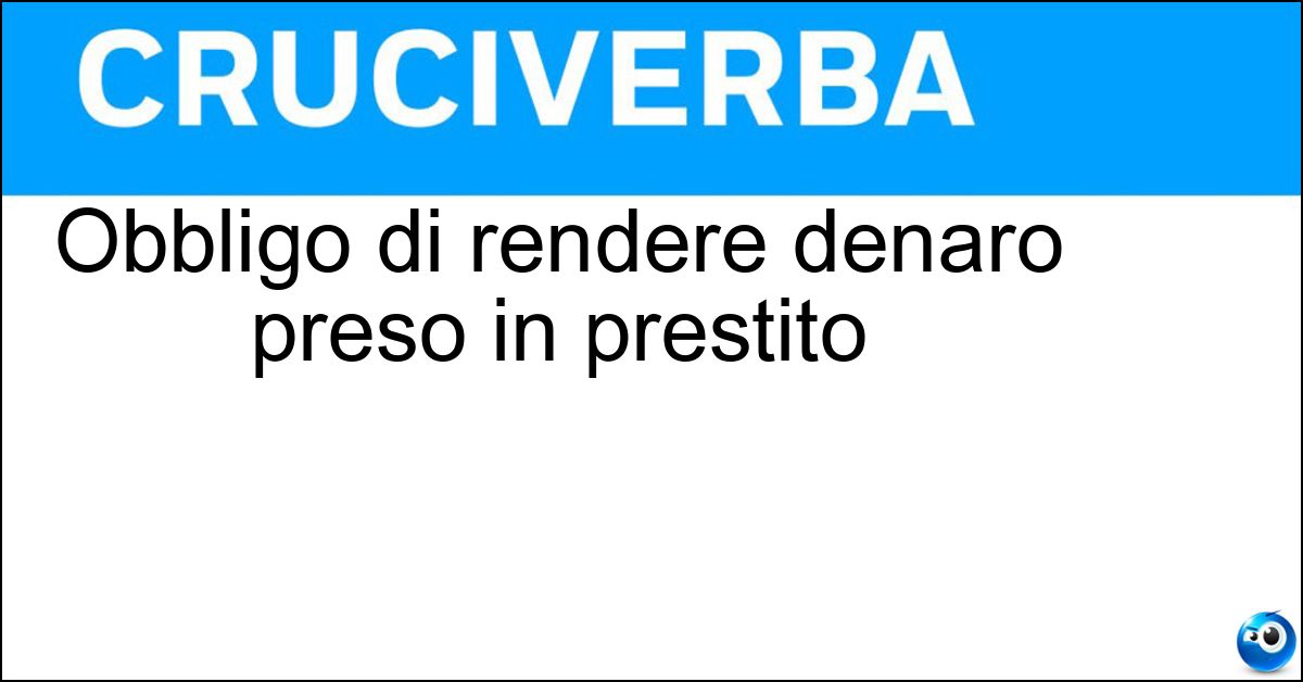 Soluzione Obbligo di rendere denaro preso in prestito - Debito