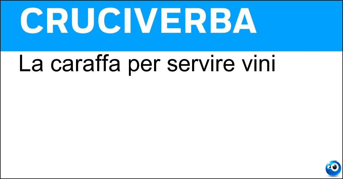 La caraffa per servire vini Soluzione La caraffa per servire vini - Decanter