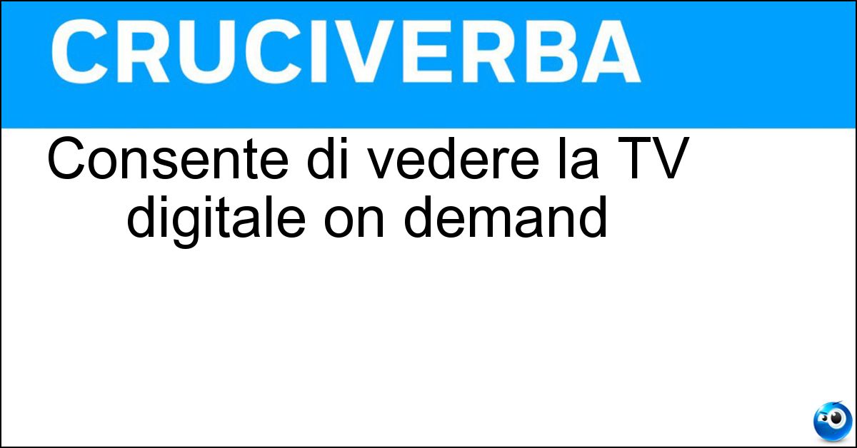 Consente di vedere la TV digitale on demand Soluzione Consente di vedere la TV digitale on demand - Decoder