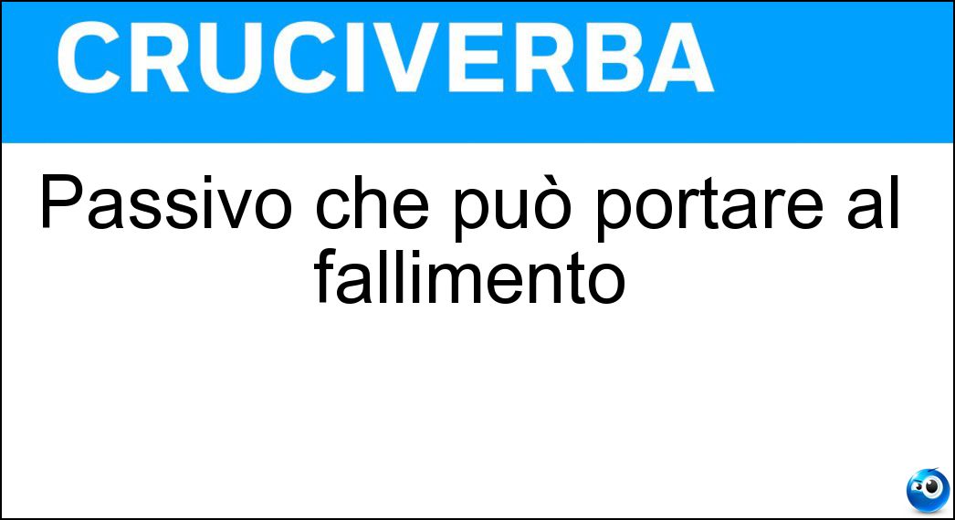 Passivo che può portare al fallimento Soluzione Passivo che può portare al fallimento - Deficit