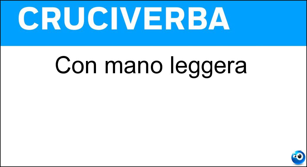 mano leggera