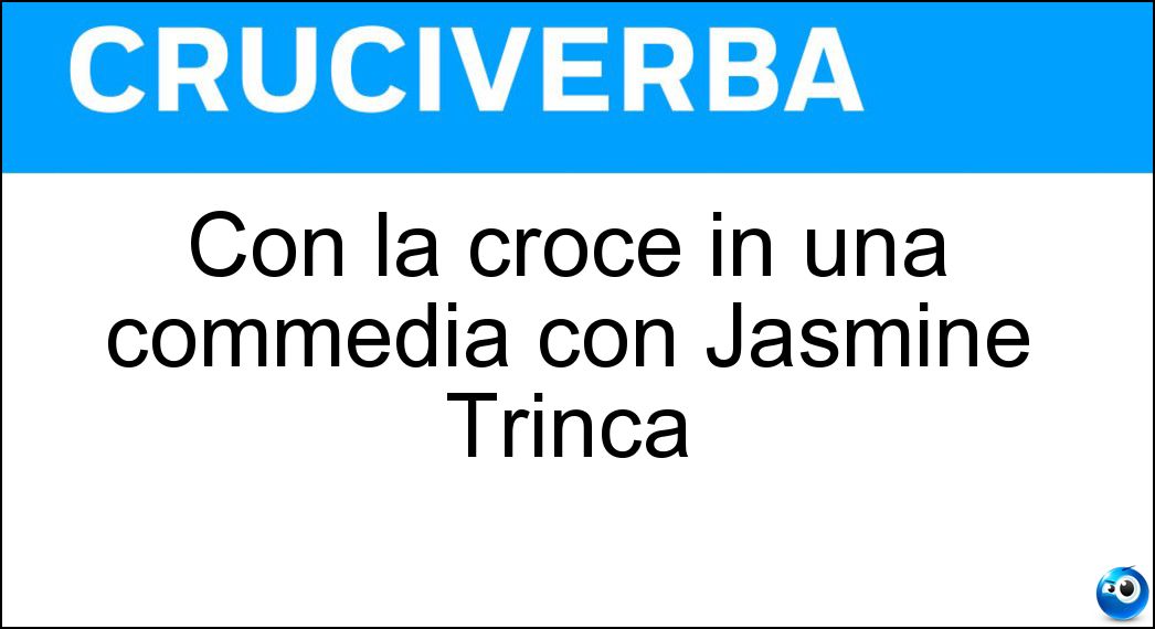 croce commedia