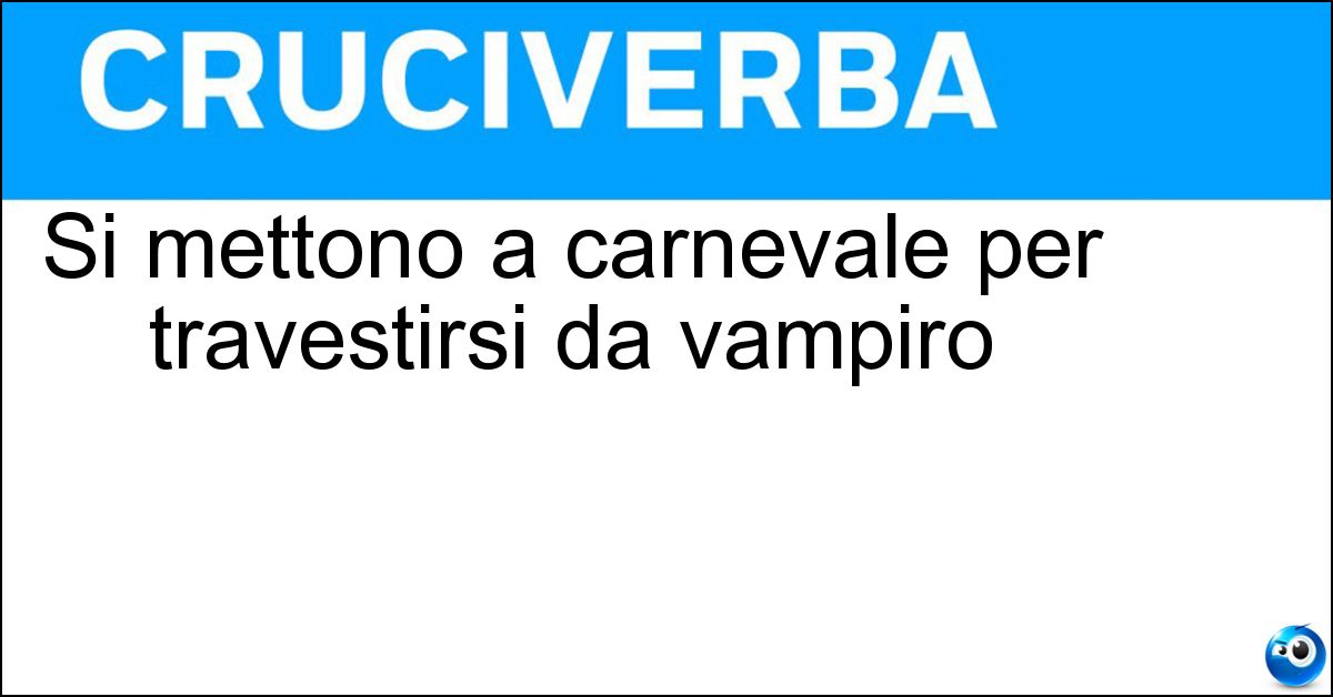 Soluzione Si mettono a carnevale per travestirsi da vampiro - Denti Finti