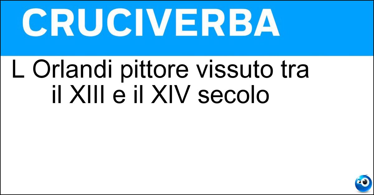 Soluzione L Orlandi pittore vissuto tra il XIII e il XIV secolo - Deodato