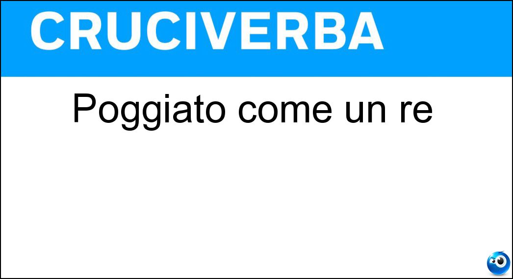 Soluzione Poggiato come un re - Deposto