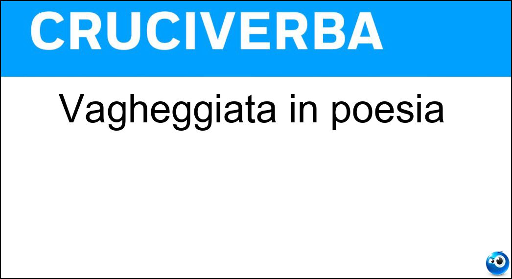 Vagheggiata in poesia