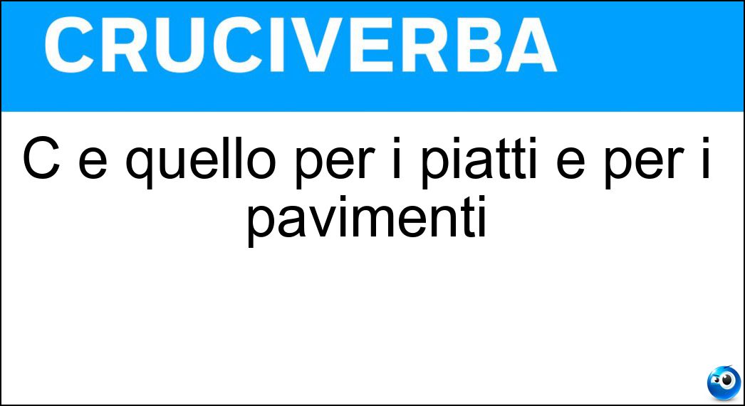 C è quello per i piatti e per i pavimenti Soluzione C è quello per i piatti e per i pavimenti - Detersivo