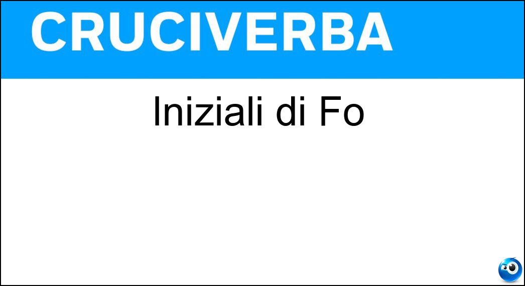 Iniziali di Fo Soluzione Cruciverba: Iniziali di Fo - Risposta Df