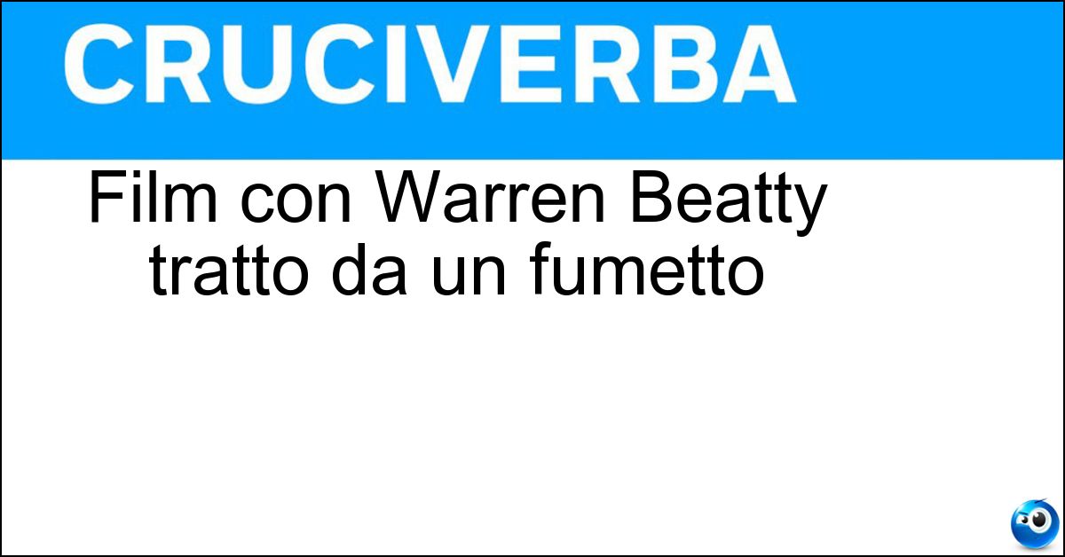 Soluzione Film con Warren Beatty tratto da un fumetto - Dicktracy