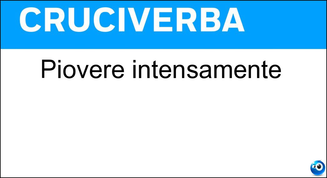 piovere intensamente