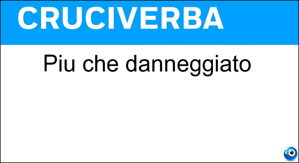 Più che danneggiato Soluzione Più che danneggiato - Disastrato