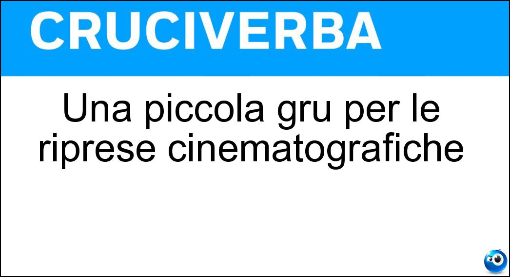 Una piccola gru per le riprese cinematografiche Soluzione Cruciverba: Una piccola gru per le riprese cinematografiche - Risposta Dolly