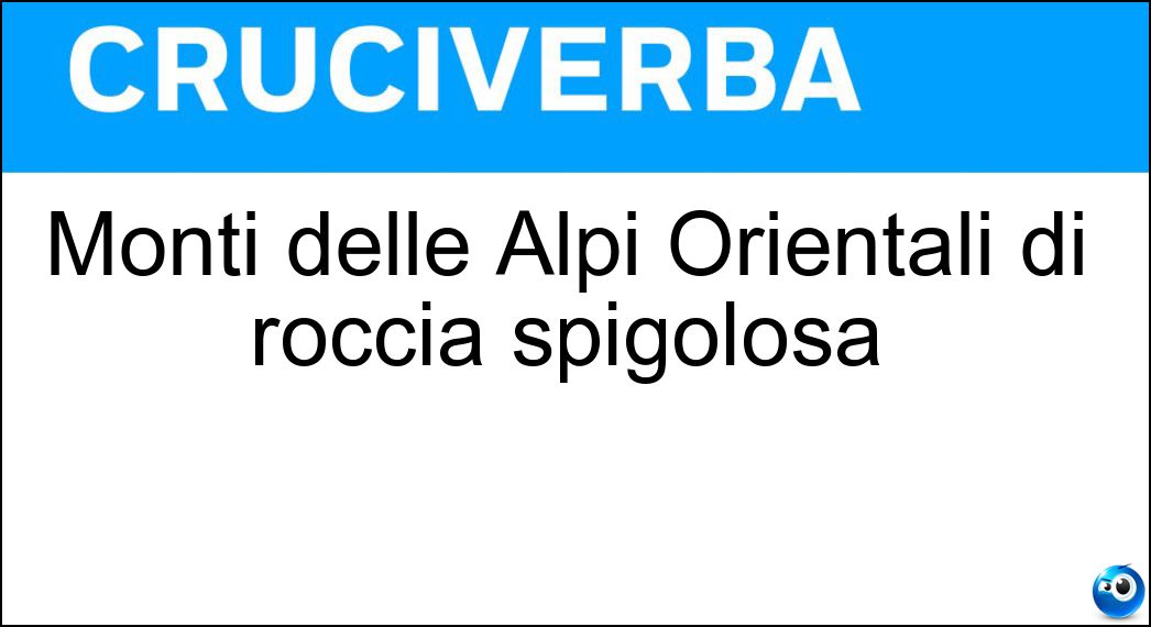 Monti delle Alpi Orientali di roccia spigolosa