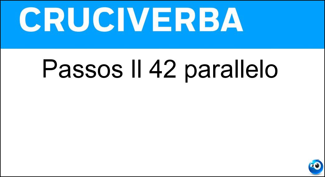 Passos Il 42 parallelo Soluzione Passos Il 42 parallelo - Dos