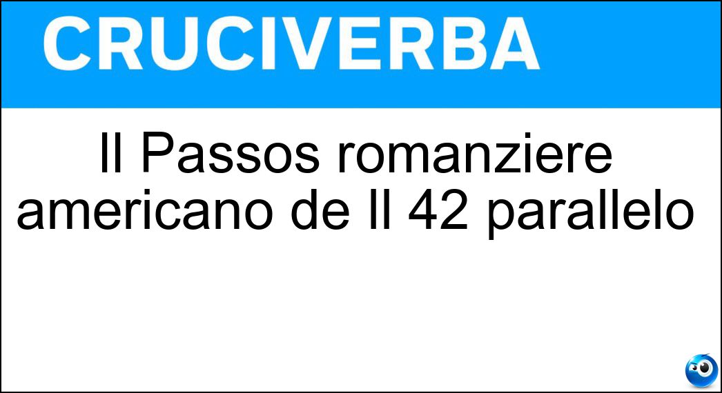 Il Passos romanziere americano de Il 42 parallelo Soluzione Il Passos romanziere americano de Il 42 parallelo - Dos