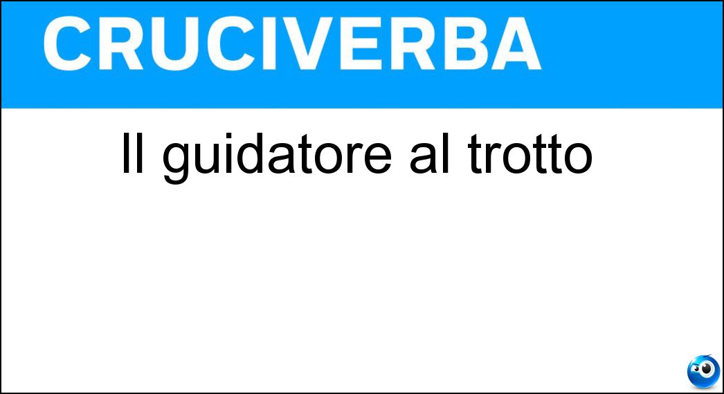 guidatore trotto