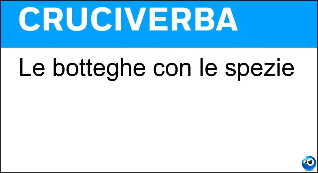 Soluzione Le botteghe con le spezie - Drogherie
