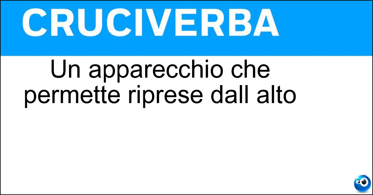 Un apparecchio che permette riprese dall alto Soluzione Un apparecchio che permette riprese dall alto - Drone