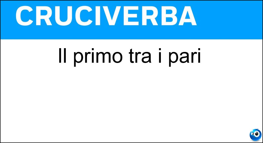 Il primo tra i pari