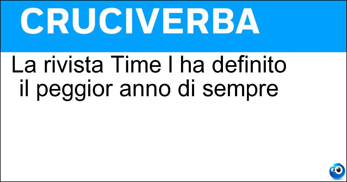 Soluzione La rivista Time l ha definito il peggior anno di sempre - Duemilaventi