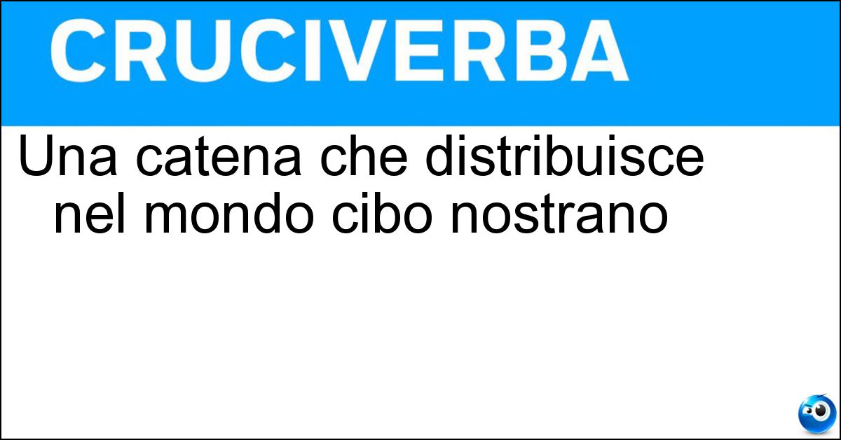 Una catena che distribuisce nel mondo cibo nostrano Soluzione Una catena che distribuisce nel mondo cibo nostrano - Eataly