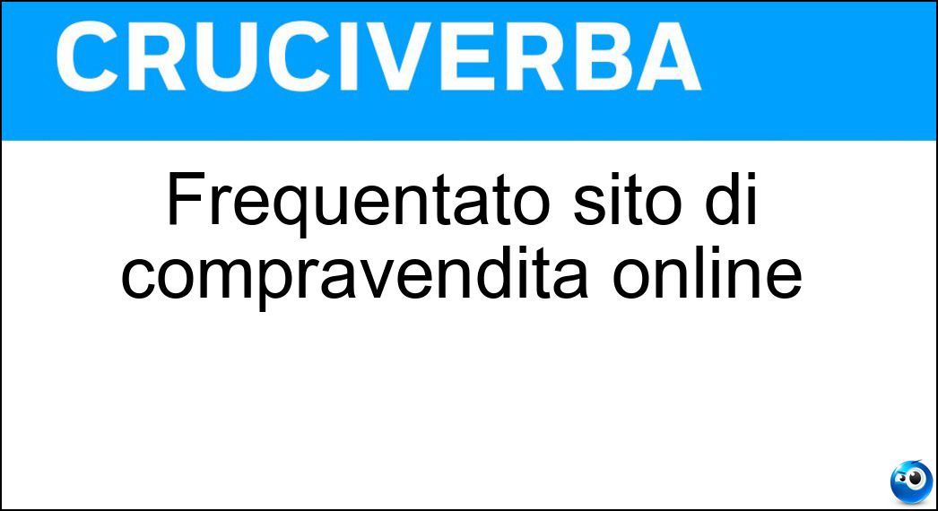 Frequentato sito di compravendita online Soluzione Frequentato sito di compravendita online - Ebay