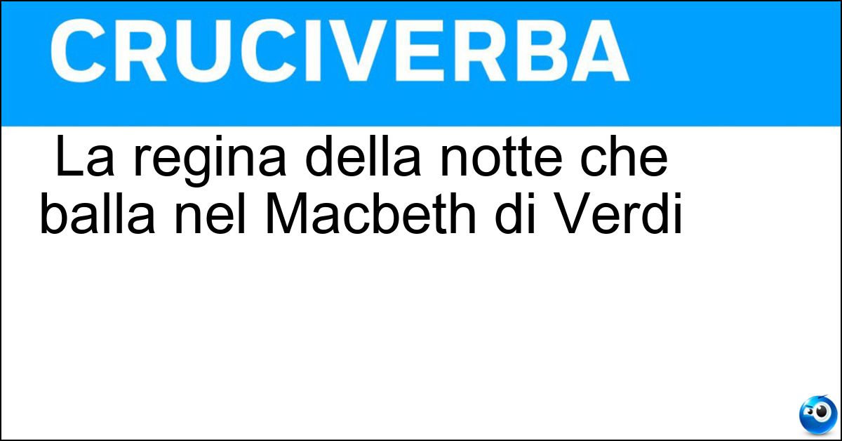 La regina della notte che balla nel Macbeth di Verdi Soluzione La regina della notte che balla nel Macbeth di Verdi - Ecate