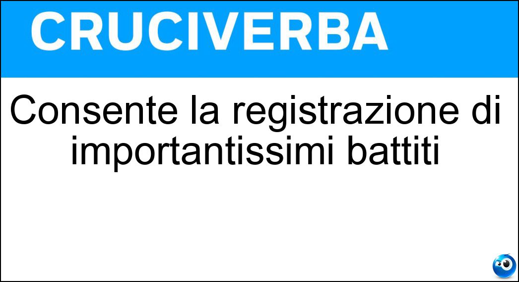 Consente la registrazione di importantissimi battiti Soluzione Consente la registrazione di importantissimi battiti - Ecg
