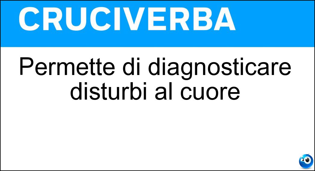 Permette di diagnosticare disturbi al cuore Soluzione Permette di diagnosticare disturbi al cuore - Ecg