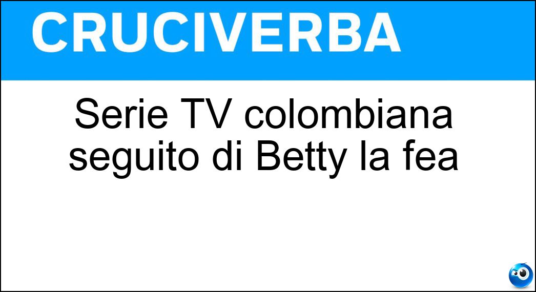Soluzione Serie TV colombiana seguito di Betty la fea - Ecomoda