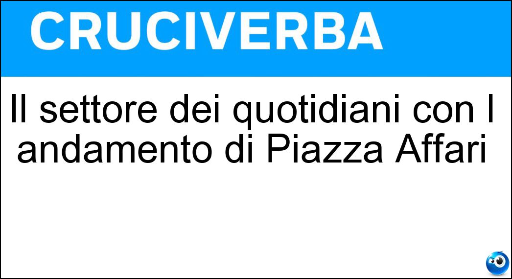 Il settore dei quotidiani con l andamento di Piazza Affari