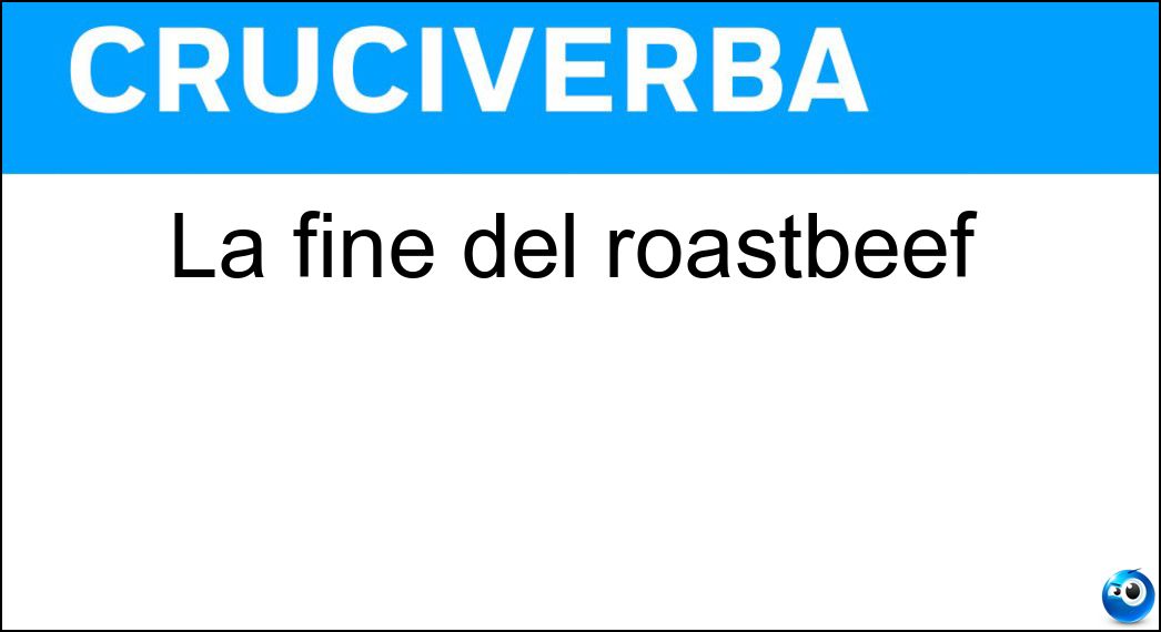 Soluzione La fine del roastbeef - Ef