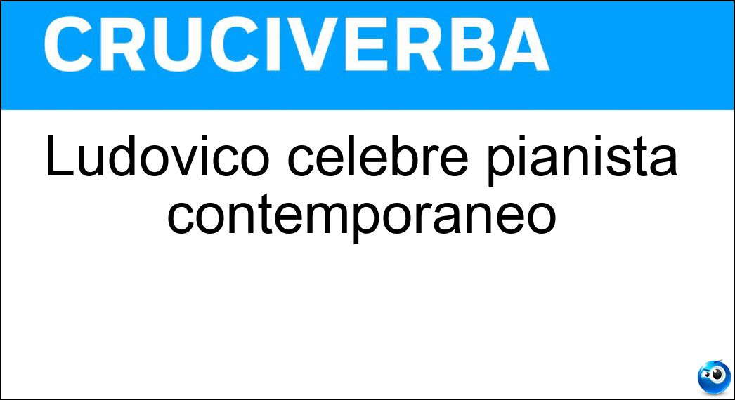 Ludovico celebre pianista contemporaneo