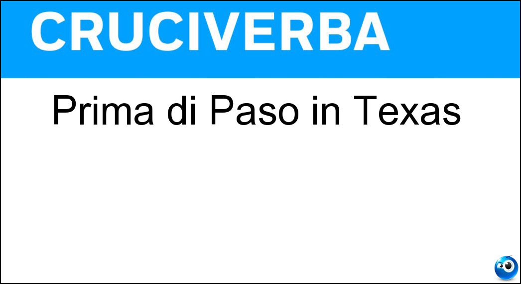Prima di Paso in Texas Soluzione Prima di Paso in Texas - El