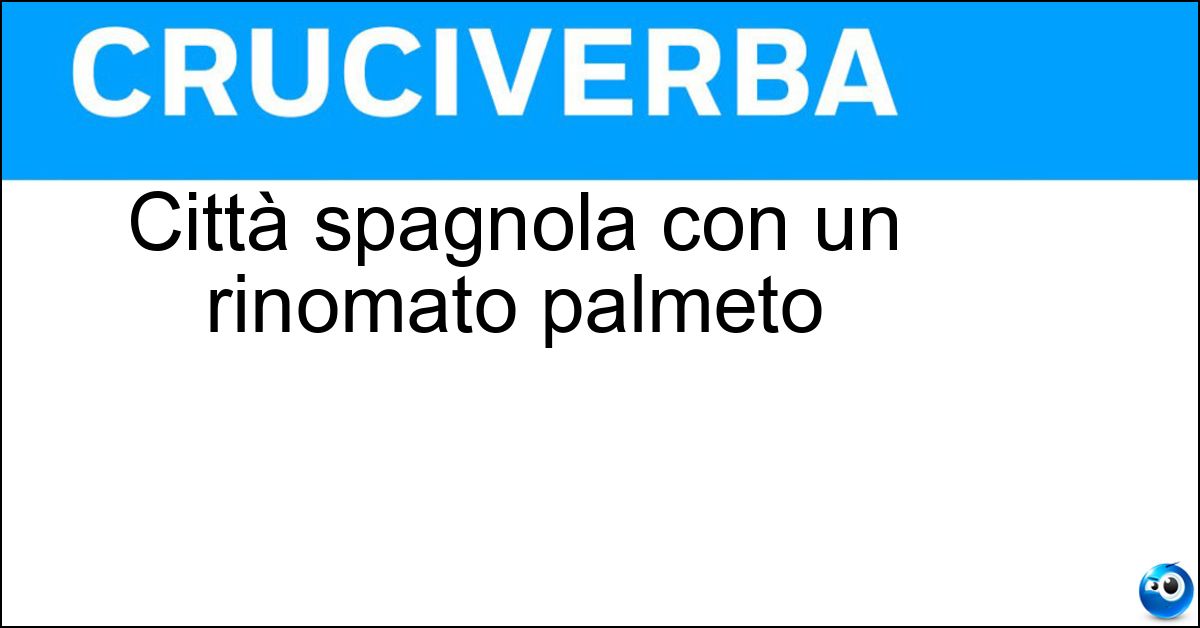 Soluzione Città spagnola con un rinomato palmeto - Elche