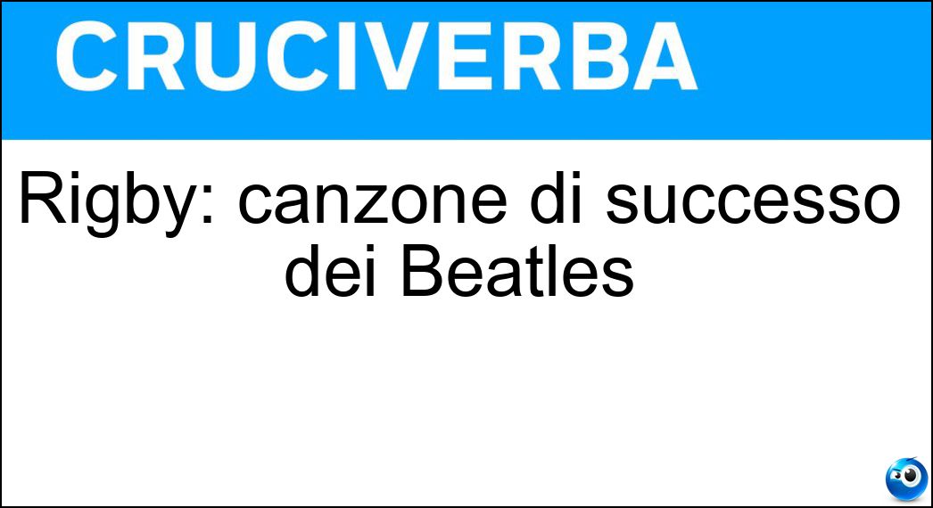 Rigby: canzone di successo dei Beatles