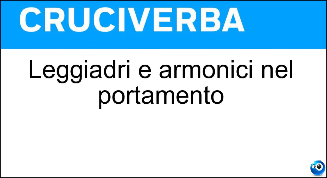 Leggiadri e armonici nel portamento Soluzione Cruciverba: Leggiadri e armonici nel portamento - Risposta Eleganti