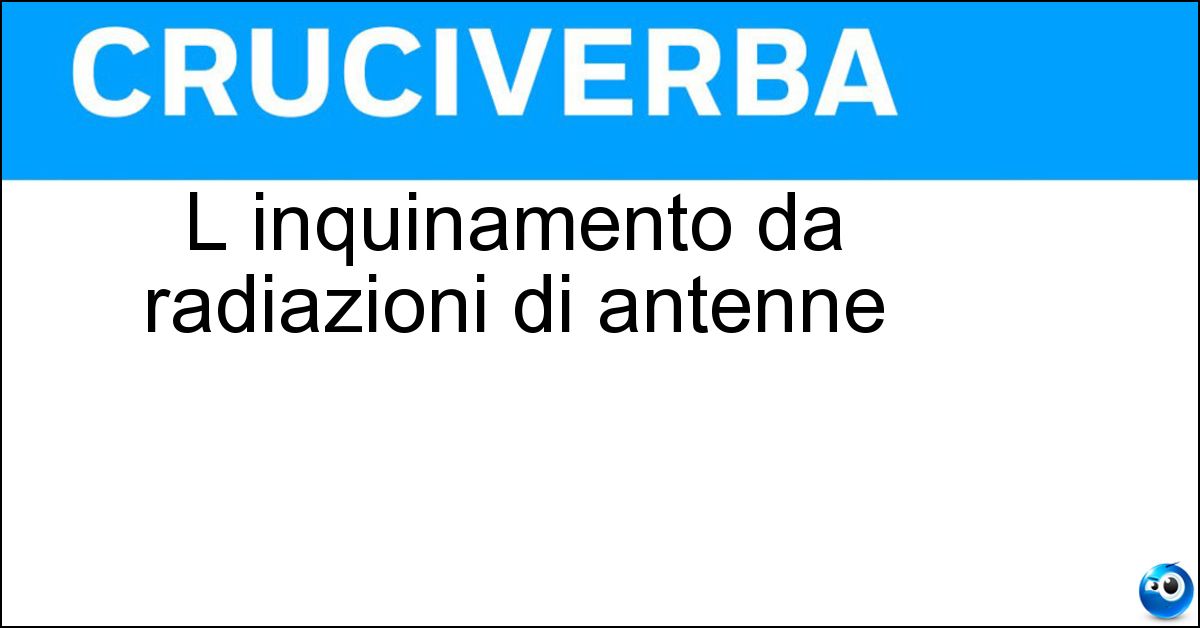 L inquinamento da radiazioni di antenne Soluzione L inquinamento da radiazioni di antenne - Elettrosmog
