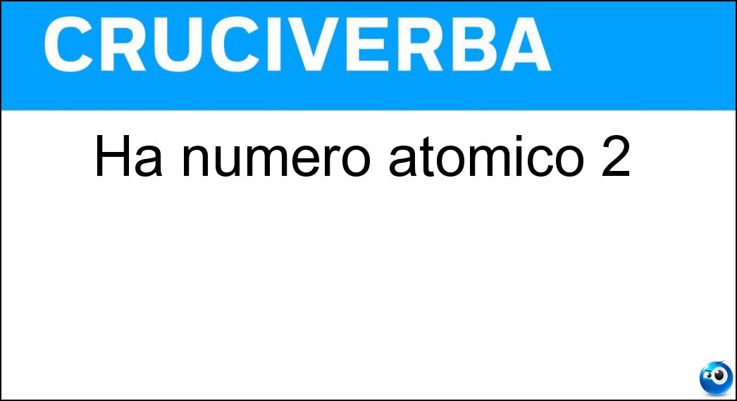 Ha numero atomico 2