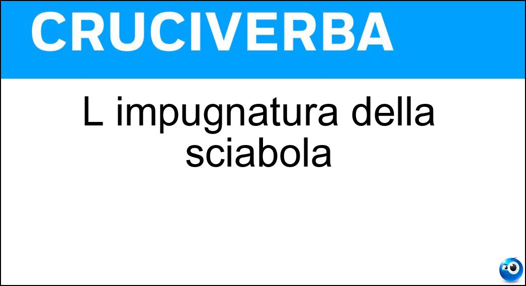 L impugnatura della sciabola Soluzione L impugnatura della sciabola - Elsa
