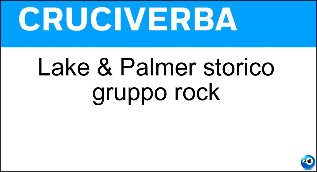 Lake & Palmer storico gruppo rock Soluzione Lake & Palmer storico gruppo rock - Emerson